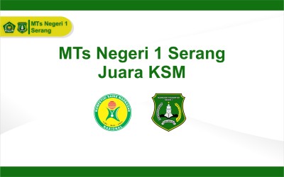 MTsN 1 Serang Juara KSM 2024